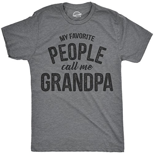 Crazy Dog Men T Shirt My Favorite People Call Me Grandpa Funny Fathers Day Tee for Family Humor Tees Grandparents Grandad Pun Joke Shirt Dark Heather Grey XL