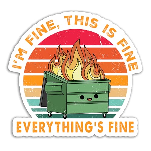 314PI (3pcs) I'm Fine This is Fine Everything is Fine Sticker, Funny Dumpster Fire Sticker, Water Assistant Die Cut Sticker for Laptop Phone Water Bottle Mental Health Awareness (Size 2'')