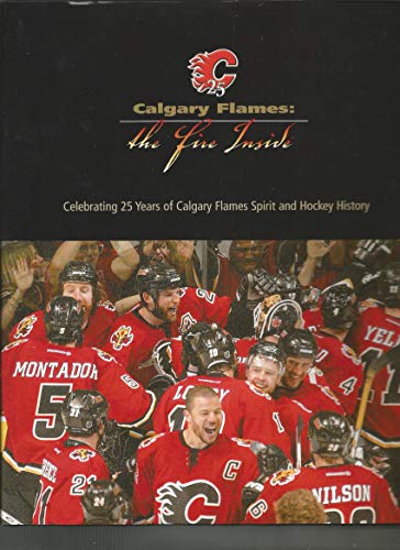 Calgary Flames:The Fire Inside