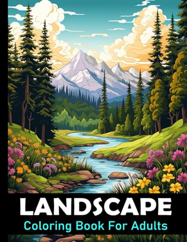 Landscape Coloring Book For Adults: Large print nature colouring book for relaxation and mindfulness / 50 Stress relieving designs to color for men and women