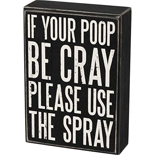 Primitives by Kathy Box Sign - If Your Poop Be Cray Please Use The Spray