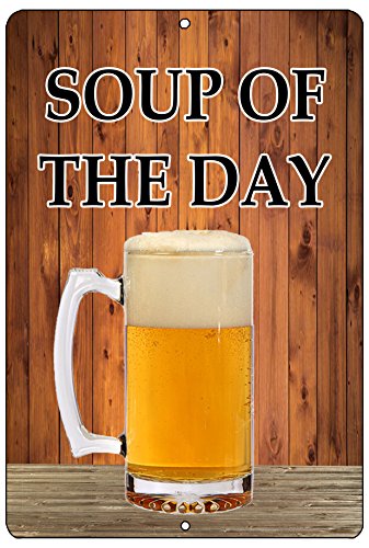 Funny Beer Alcohol Sign Metal Tin Sign Home Bar Kitchen Soup of The Day