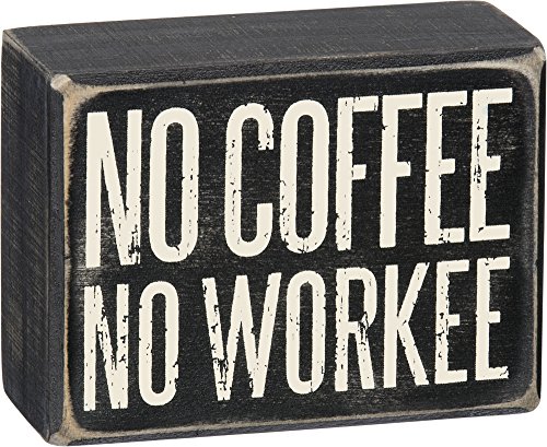 Primitives by Kathy No Coffee No Workee Home Décor Sign, 4x3 inches